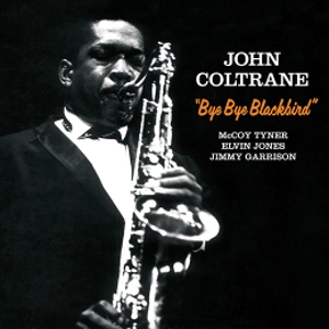 JOHN COLTRANE / ジョン・コルトレーン / Bye Bye Blackbird + 2 Bonus Tracks(LP/180g)