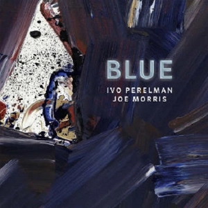 IVO PERELMAN / イヴォ・ペレルマン / Blue