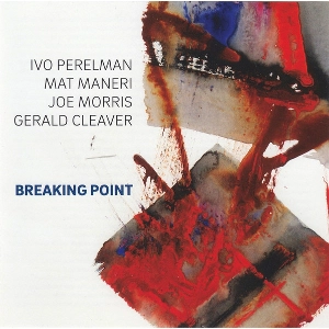 IVO PERELMAN / イヴォ・ペレルマン / Breaking Point
