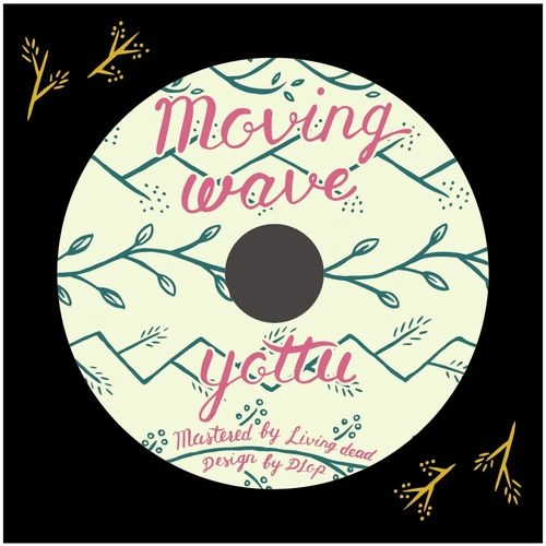 YOTTU / Ｍｏｖｉｎｇ　Ｗａｖｅ