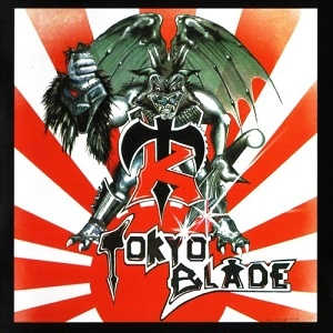 TOKYO BLADE / トーキョー・ブレイド / トーキョー･ブレイド －デラックス･エディション<紙ジャケ> / TOKYO BLADE -DELUXE EDITION-
