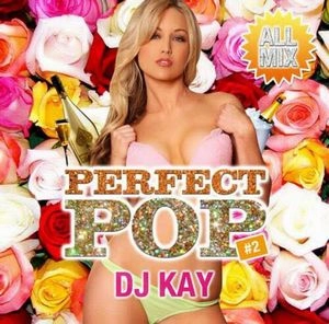 DJ KAY / PERFECT POP #2