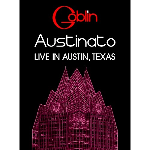 GOBLIN / ゴブリン / AUSTINATO: LIVE IN AUSTIN TEXAS