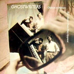 GHOSTWRITERS / ゴーストライターズ / OBJECTS IN MIRRORS ARE CLOSER THAN THEY APPEAR