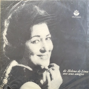 HELENA DE LIMA / エレーナ・ヂ・リマ / DE HELENA DE LIMA AOS SEUS AMIGOS