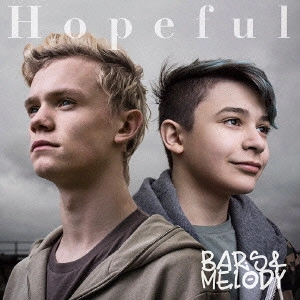 BARS & MELODY / バーズ&メロディ / Hopeful