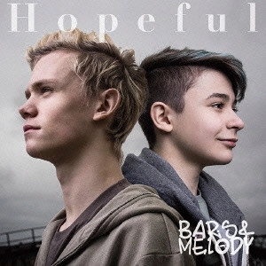BARS & MELODY / バーズ&メロディ / Hopeful