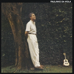 PAULINHO DA VIOLA / パウリーニョ・ダ・ヴィオラ / エウ・カント・サンバ