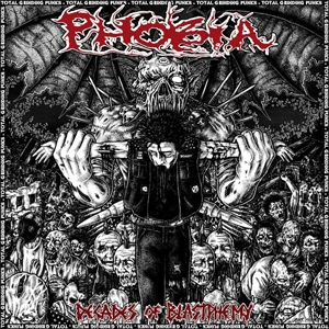 PHOBIA (PUNK) / DECADES OF BLASTPHEMY (4CD)