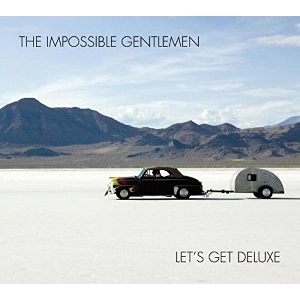 IMPOSSIBLE GENTLEMEN / インポッシブル・ジェントルマン / Let's Get Deluxe