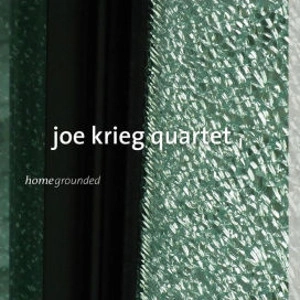 JOE KRIEG / HOMEGROUNDED