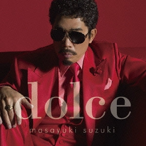 MASAYUKI SUZUKI / 鈴木雅之 / dolce
