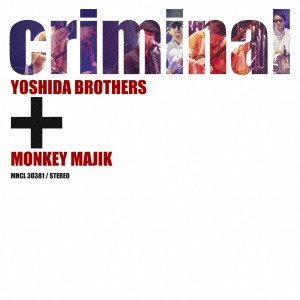 YOSHIDA BROTHERS / 吉田兄弟 / criminal