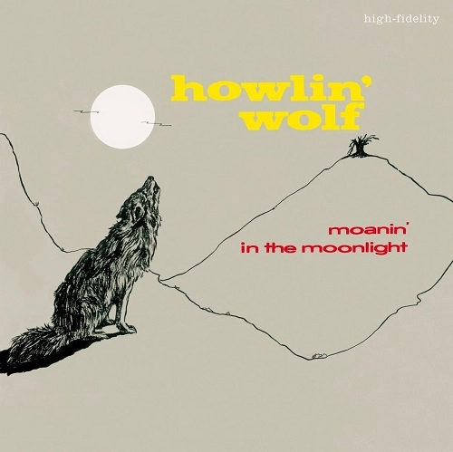 HOWLIN' WOLF / ハウリン・ウルフ / MOANIN' IN THE MOONLIGHT (+4 BONUS 180G)