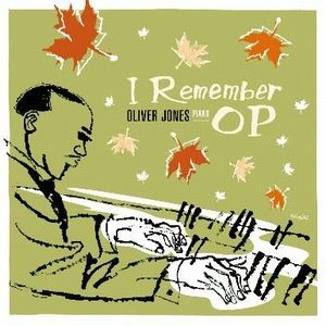OLIVER JONES / オリヴァー・ジョーンズ / アイ・リメンバーＯＰ～ピーターソンの想い出 / I REMEMBER OP