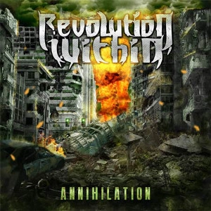 REVOLUTION WITHIN / ANNIHILATION