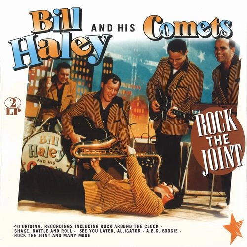 BILL HALEY & HIS COMETS / ビル・ヘイリー&ヒズ・コメッツ / ROCK THE JOINT