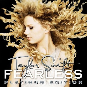 TAYLOR SWIFT / テイラー・スウィフト / FEARLESS: PLATINUM EDITION