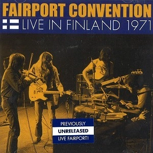 FAIRPORT CONVENTION / フェアポート・コンベンション / LIVE IN FINLAND 1971