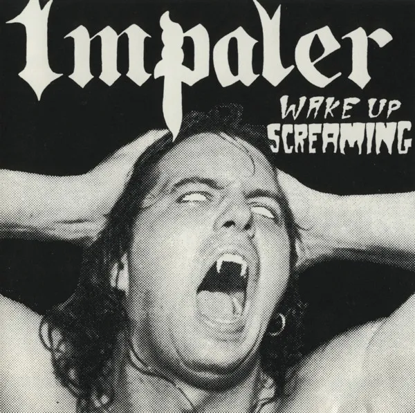 IMPALER (from US) / WAKE UP SCREAMING