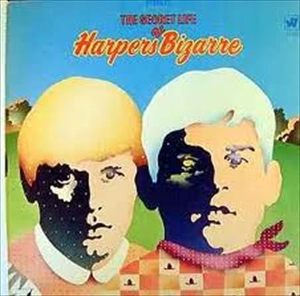 HARPERS BIZARRE / ハーパーズ・ビザール / SECRET LIFE OF