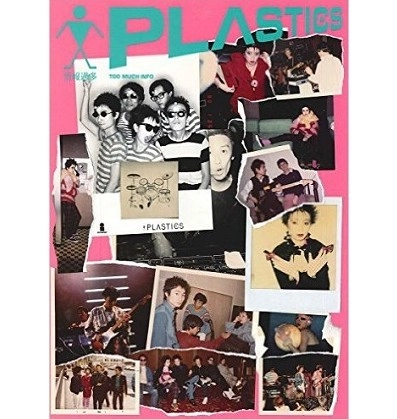 PLASTICS / プラスチックス / 情報過多 ―Too Much Info―