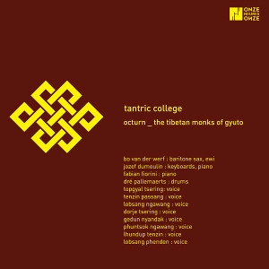 OCTURN / TANTRIC COLLEGE - THE TIBETAN MONKS OF GYUTO