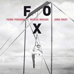 FOX(PIERRE PERCHAUD & NICOLAS MOREAUX & JORGE ROSSY) / FOX