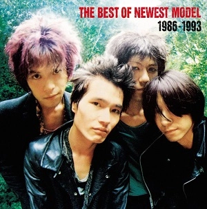NEWEST MODEL / ニューエスト・モデル / ザ･ベスト･オブ･ニューエスト･モデル 1986-1993（紙ジャケット） / THE BEST OF NEWEST MODEL 1986-1993