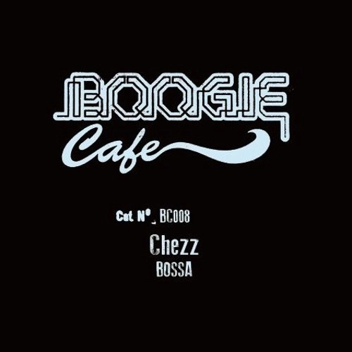 CHEZZ / BOSSA EP