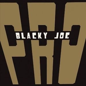 P.R.O. (PEOPLE ROCK OUTFIT) / ピー・アール・オー / BLACKY JOE
