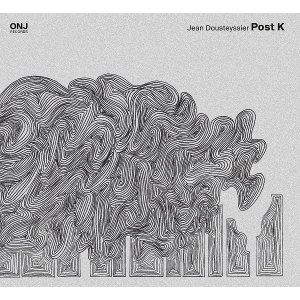 JEAN DOUSTEYSSIER / POST K
