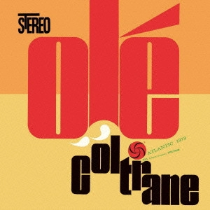 JOHN COLTRANE / ジョン・コルトレーン / オレ!