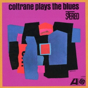 JOHN COLTRANE / ジョン・コルトレーン / コルトレーン・プレイズ・ブルース