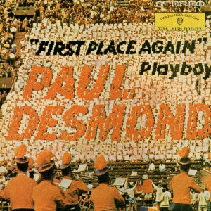 PAUL DESMOND / ポール・デスモンド / ファースト・プレイス・アゲイン