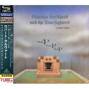 ROBERT CALVERT / ロバート・カルヴァート / CAPTAIN LOCKHEED AND THE STARFIGHTERS - SHM-CD / キャプテン・ロックヒード・アンド・ザ・スターファイターズ - SHM-CD