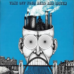 V.A. / オムニバス / TAKE OFF YOUR HEAD AND LISTEN