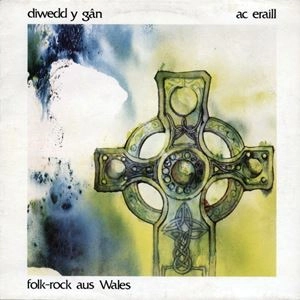 AC ERAILL / DIWEDD Y GAN