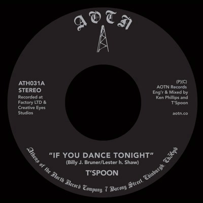 T'SPOON / IF YOU DANCE TONIGHT / SAY YEA