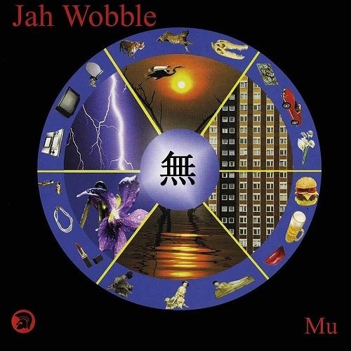 JAH WOBBLE / ジャー・ウォブル / MU