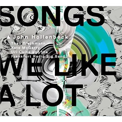 JOHN HOLLENBECK / ジョン・ホーレンベック / SONGS WE LIKE A LOT