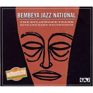 BEMBEYA JAZZ / ベンベヤ・ジャズ / シリフォン・イアーズ ヒッツ・アンド・レア・レコーディングス