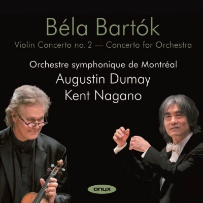 AUGUSTIN DUMAY / オーギュスタン・デュメイ / BARTOK:VIOLIN CONCERTO NO.2/CONCERTO FOR ORCHESTRA