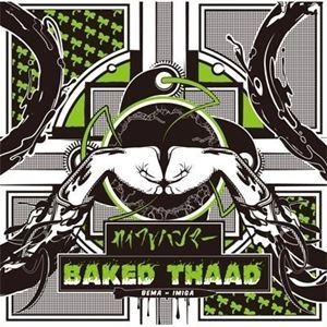 カイワレハンマー / BAKED THAAD