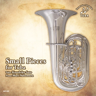 SATO KAZUHIKO(TUBA) / 佐藤和彦(テューバ) / テューバ小品集