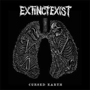 EXTINCT EXIST / CURSED EARTH (LP)