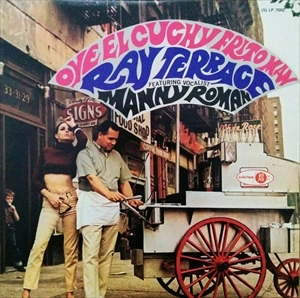 RAY TERRACE / レイ・テラス / OYE EL CUCHY FRITO MAN