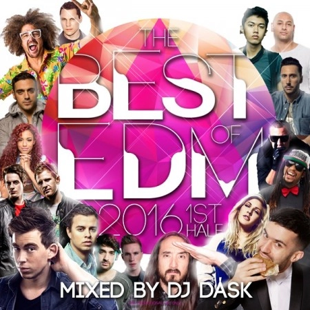 DJ DASK / THE BEST OF EDM 2016 1st Half