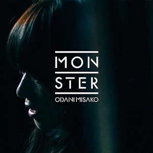 MISAKO ODANI / 小谷美紗子 / MONSTER