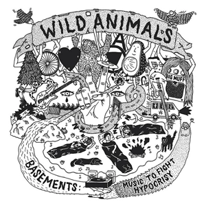 WILD ANIMALS / BASEMENTS:MUSIC TO FIGHT HYPOCRISY（地下室：偽善者との戦い）